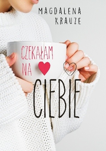 Czekałam na Ciebie