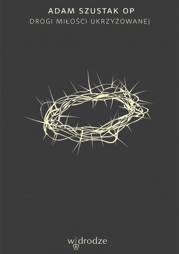 Drogi Miłości ukrzyżowanej