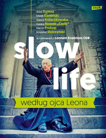 Slow life według ojca leona
