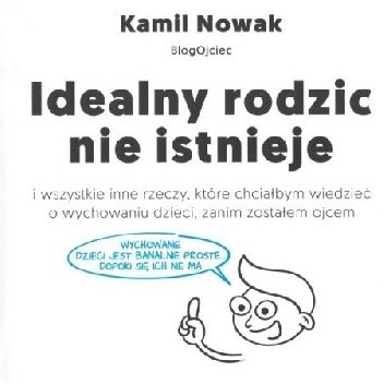 Idealny rodzic nie istnieje