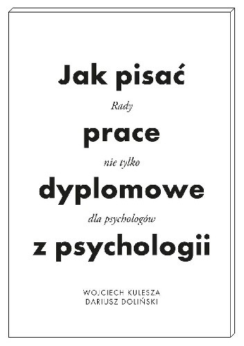 Jak pisać prace dyplomowe z psychologii? Poradnik nie tylko dla psychologów