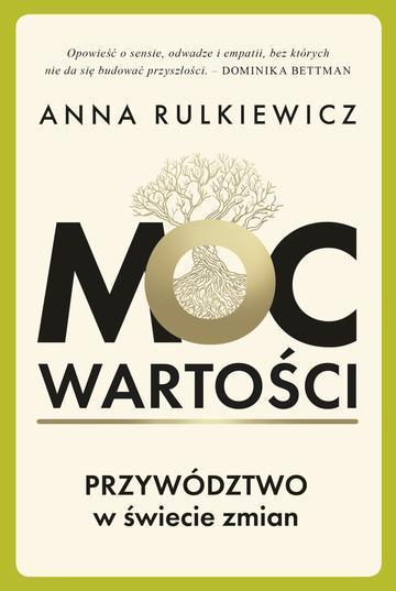 Moc wartości. Przywództwo w świecie zmian