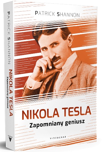 Nikola Tesla. Zapomniany geniusz