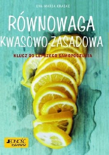 Równowaga kwasowo-zasadowa. Klucz do lepszego samopoczucia