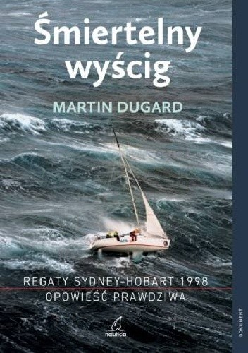 Śmiertelny wyścig. Regaty Sydney-Hobart 1998. Historia prawdziwa.
