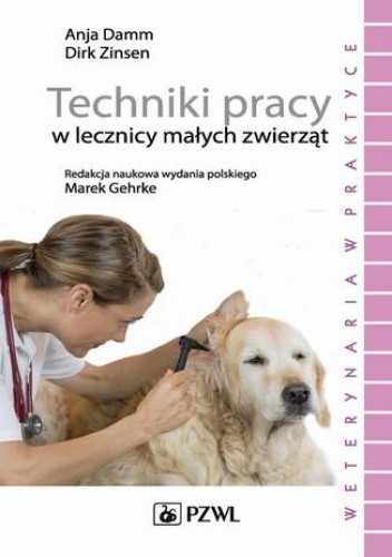 Techniki pracy w lecznicy małych zwierząt