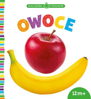 Owoce. Maluszek poznaje
