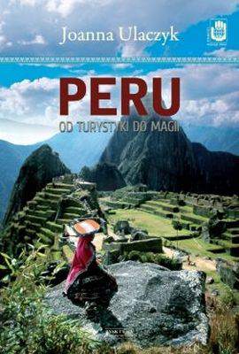 Peru od turystyki do magii