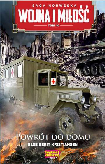 Powrót do domu. Wojna i miłość. Tom 40
