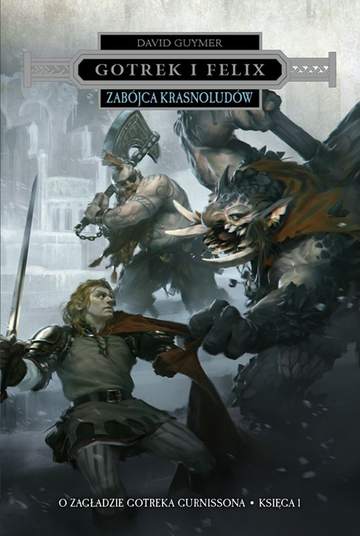 Zabójca Krasnoludów. Przygody Gotreka i Felixa