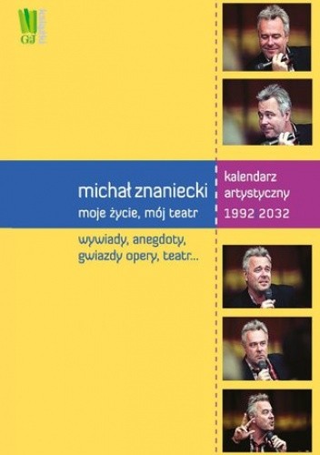 Michał Znaniecki. Moje życie, mój teatr