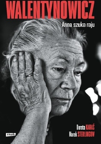 Walentynowicz. Anna szuka raju