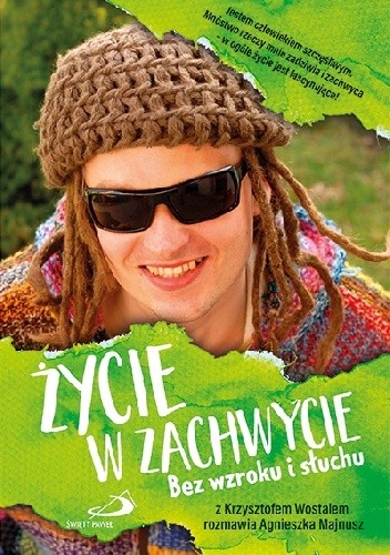 Życie w zachwycie. Bez wzroku i słuchu