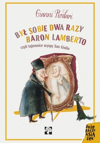 Był sobie dwa razy baron Lamberto czyli tajemnice wyspy San Giulio