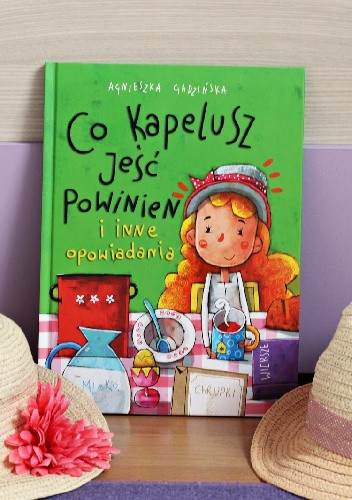 Co kapelusz jeść powinien i inne opowiadania