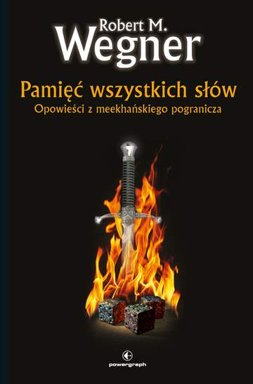 Pamięć wszystkich słów opowieści z meekhańskiego pogranicza