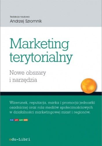 Marketing terytorialny. Nowe obszary i narzędzia