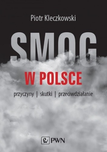Smog w Polsce przyczyny skutki przeciwdziałanie