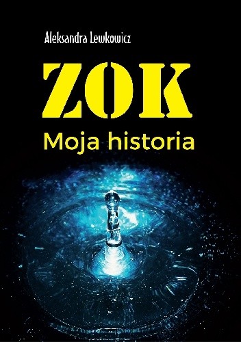 ZOK. Moja historia
