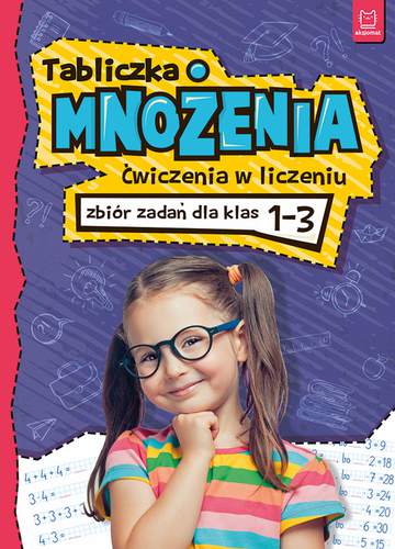 Tabliczka mnożenia ćwiczenia w liczeniu zbiór zadań dla klas 1-3