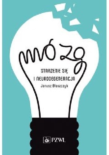 Mózg - starzenie się i neurodegeneracja