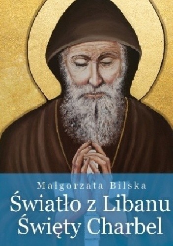 Światło z Libanu. Święty Charbel