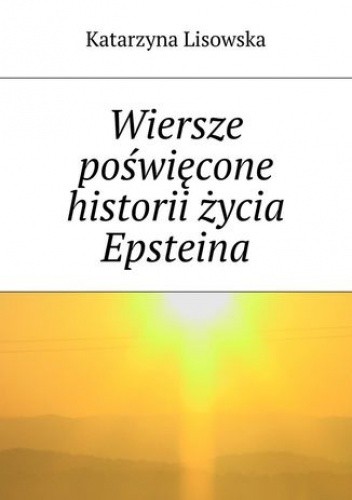 Wiersze poświęcone historii życia Epsteina