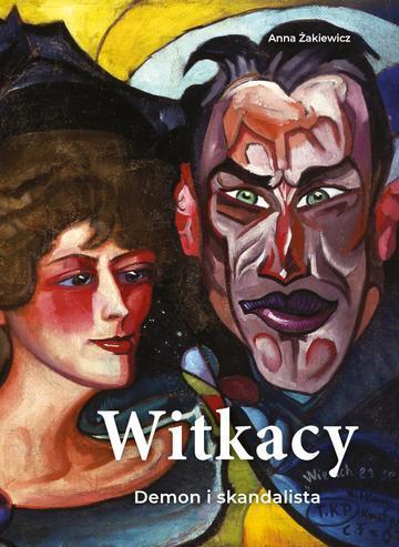 Witkacy. Demon i skandalista