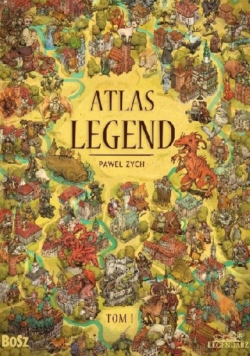 Atlas legend. Tom 1. Śląsk, Wielkopolska i Ziemia Lubuska