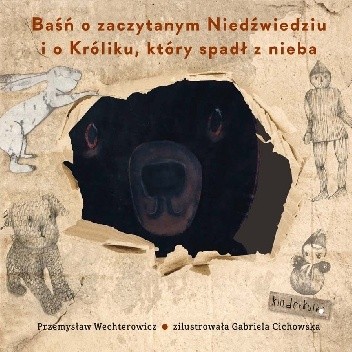 Baśń o zaczytanym Niedźwiedziu i o Króliku, który spadł z nieba