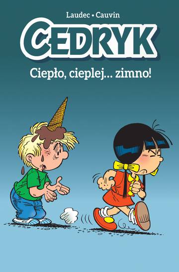 Cedryk. Ciepło, cieplej… zimno!