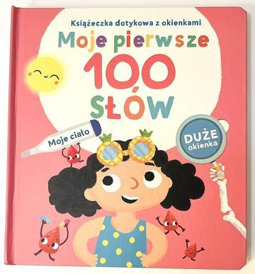 Książeczka dotykowa z okienkami. Moje pierwsze 100 słów. Ciało
