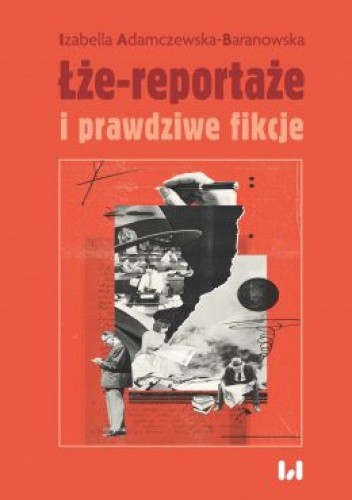 Łże-reportaże i prawdziwe fikcje