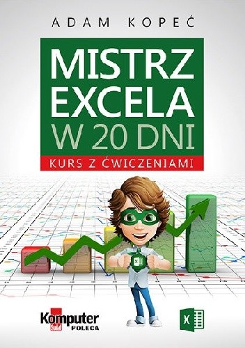 Mistrz Excela w 20 dni. Kurs z ćwiczeniami
