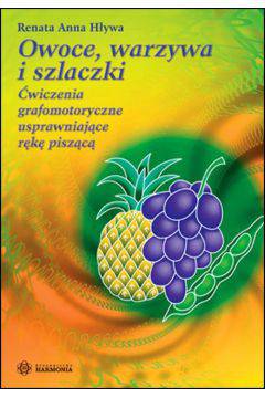 Owoce, warzywa i szlaczki Ćwiczenia grafomotoryczne usprawniające rękę piszącą
