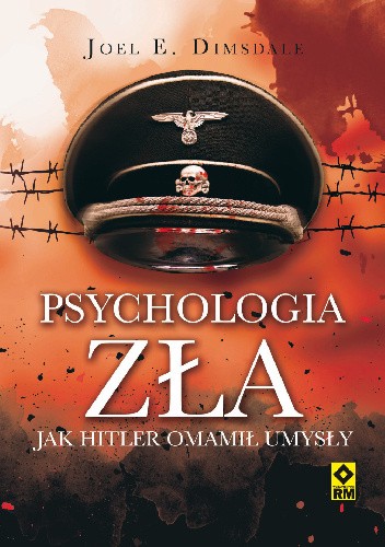 Psychologia zła. Jak Hitler omamił umysły