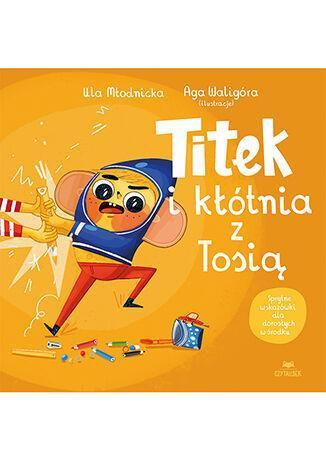 Titek i kłótnia z Tosią. Titek