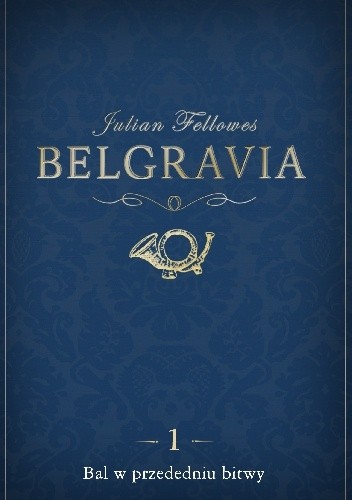 Belgravia. Bal w przededniu bitwy
