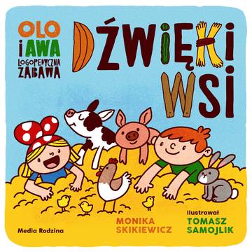 Dźwięki wsi. Logopedyczna zabawa. Olo i Awa