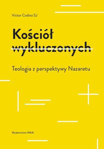 Kościół wykluczonych teologia z perspektywy nazaretu
