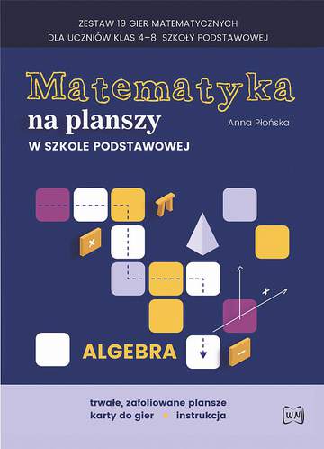 Matematyka na planszy w szkole podstawowej. Algebra