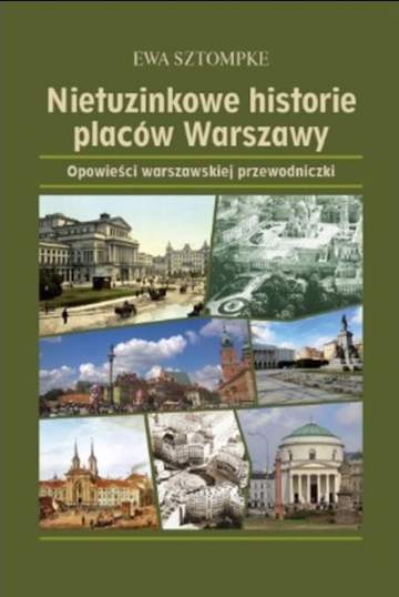 Nietuzinkowe historie placów Warszawy