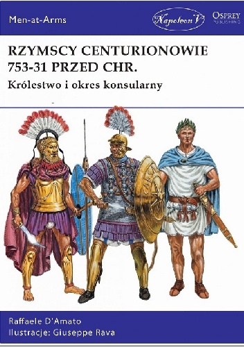 Rzymscy centurionowie 753-31 przed Chr. Królestwo i okres konsularny