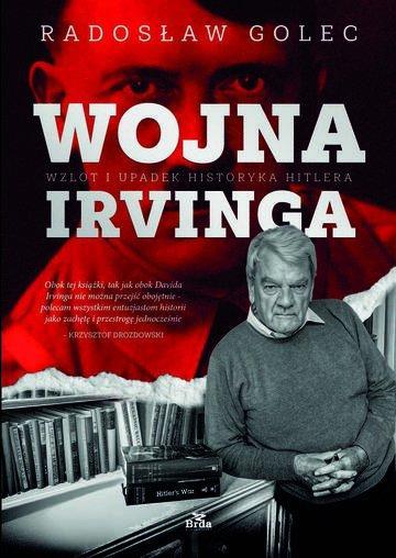 Okładka: Wojna Irvinga. Wzlot i upadek historyka Hitlera