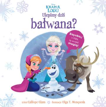 Kraina Lodu zbudujemy bałwana ilustrowana opowieść