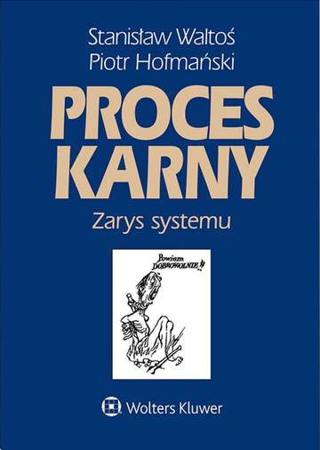 Proces karny. Zarys systemu