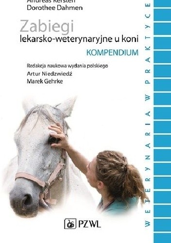Zabiegi lekarsko-weterynaryjne u koni. Kompendium