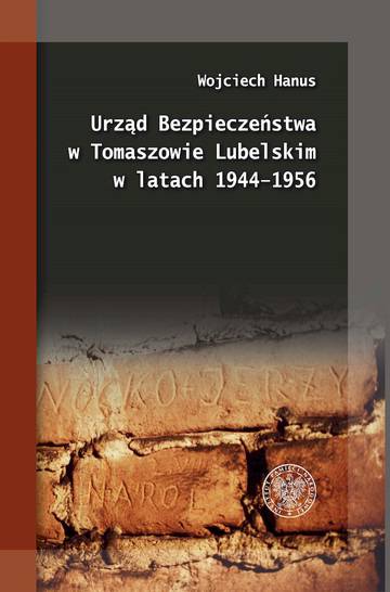 Urząd Bezpieczeństwa w Tomaszowie Lubelskim w latach 1944–1956