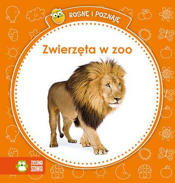 Zwierzęta w zoo rosnę i poznaję