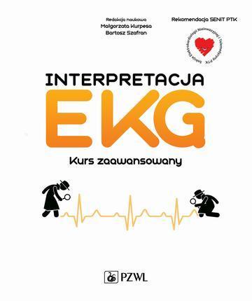 Interpretacja ekg kurs zaawansowany wszystko co powinien wiedzieć kardiolog o ekg